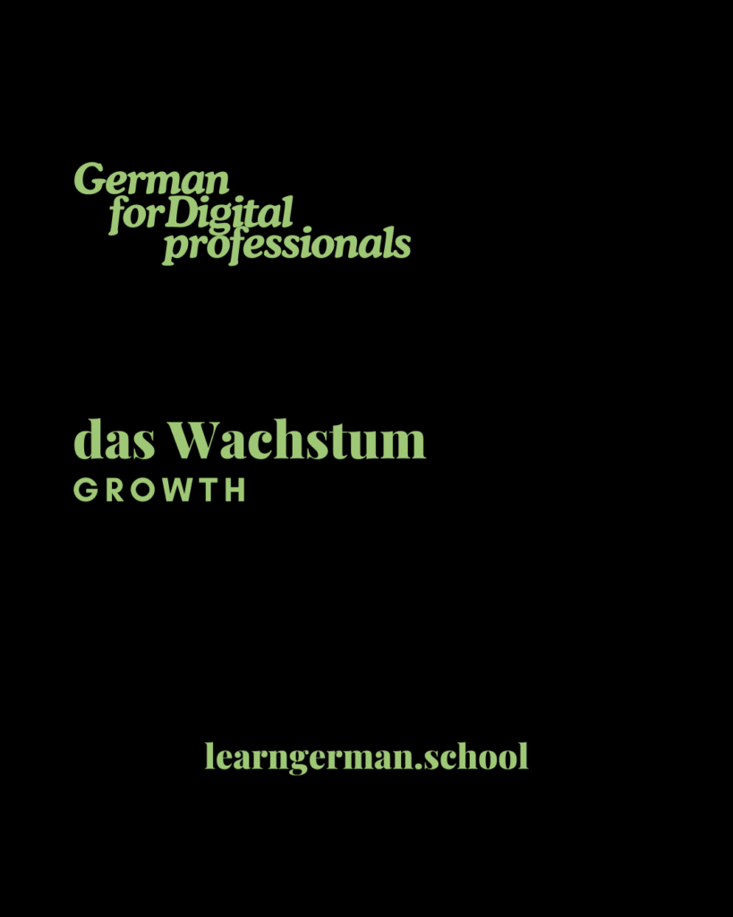 das Wachstum - Learn German - Deutsch Lernen - German for Digital Professionals - Bilingual German Texts - Learn German School