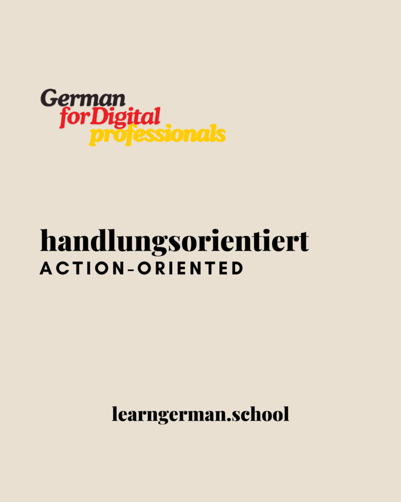 handlungsorientiert- German flash cards - Learn German - Deutsch Lernen - German for Digital Professionals - Bilingual German Texts - Learn German School - Bilingual German texts and books